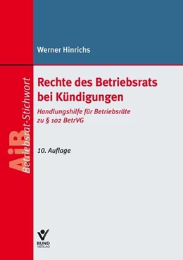 Abbildung von Hinrichs | Rechte des Betriebsrats bei Kündigungen | 10. Auflage | 2023 | beck-shop.de