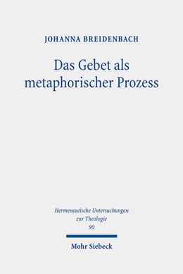 Abbildung von Breidenbach | Das Gebet als metaphorischer Prozess | 1. Auflage | 2023 | 90 | beck-shop.de
