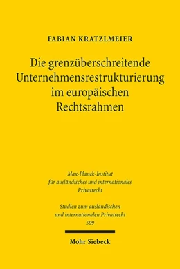 Abbildung von Kratzlmeier | Die grenzüberschreitende Unternehmensrestrukturierung im europäischen Rechtsrahmen | 1. Auflage | 2023 | 509 | beck-shop.de