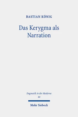 Abbildung von König | Das Kerygma als Narration | 1. Auflage | 2023 | 44 | beck-shop.de