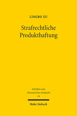 Abbildung von Xu | Strafrechtliche Produkthaftung | 1. Auflage | 2023 | 14 | beck-shop.de