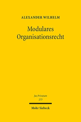 Abbildung von Wilhelm | Modulares Organisationsrecht | 1. Auflage | 2023 | 273 | beck-shop.de