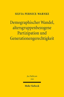 Abbildung von Pernice-Warnke | Demographischer Wandel, altersgruppenbezogene Partizipation und Generationengerechtigkeit | 1. Auflage | 2023 | 324 | beck-shop.de