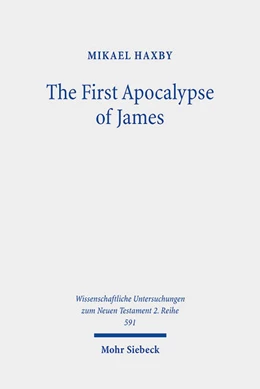 Abbildung von Haxby | The First Apocalypse of James | 1. Auflage | 2023 | 591 | beck-shop.de