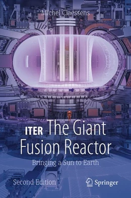 Abbildung von Claessens | ITER: The Giant Fusion Reactor | 2. Auflage | 2023 | beck-shop.de