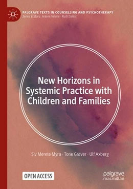 Abbildung von Myra / Grøver | New Horizons in Systemic Practice with Children and Families | 1. Auflage | 2023 | beck-shop.de