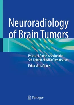 Abbildung von Triulzi | Neuroradiology of Brain Tumors | 1. Auflage | 2023 | beck-shop.de