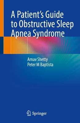 Abbildung von Shetty / Baptista Jardín | A Patient’s Guide to Obstructive Sleep Apnea Syndrome | 1. Auflage | 2023 | beck-shop.de