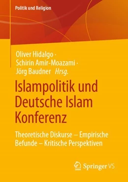 Abbildung von Hidalgo / Amir-Moazami | Islampolitik und Deutsche Islam Konferenz | 1. Auflage | 2023 | beck-shop.de