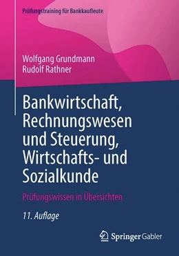 Abbildung von Grundmann / Rathner | Bankwirtschaft, Rechnungswesen und Steuerung, Wirtschafts- und Sozialkunde | 11. Auflage | 2023 | beck-shop.de