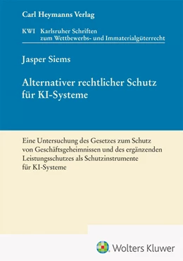 Abbildung von Siems | Alternativer rechtlicher Schutz für KI-Systeme (KWI 45) | 1. Auflage | 2023 | beck-shop.de