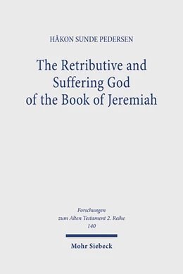 Abbildung von Pedersen | The Retributive and Suffering God of the Book of Jeremiah | 1. Auflage | 2023 | 140 | beck-shop.de