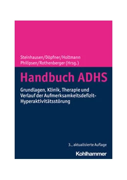 Abbildung von Steinhausen / Döpfner | Handbuch ADHS | 3. Auflage | 2024 | beck-shop.de