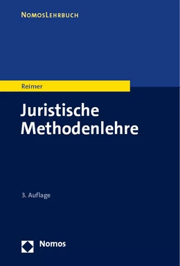 Abbildung von Reimer | Juristische Methodenlehre | 3. Auflage | 2024 | beck-shop.de