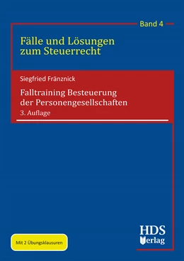 Abbildung von Fränznick | Falltraining Besteuerung der Personengesellschaften | 3. Auflage | 2023 | Band 4 | beck-shop.de
