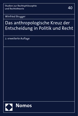 Abbildung von Brugger | Das anthropologische Kreuz der Entscheidung in Politik und Recht | 2. Auflage | 2008 | beck-shop.de