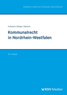 Abbildung von Hofmann / Bätge | Kommunalrecht in Nordrhein-Westfalen | 20. Auflage | 2023 | beck-shop.de