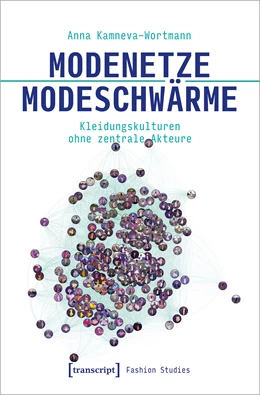 Abbildung von Kamneva-Wortmann | Modenetze - Modeschwärme | 1. Auflage | 2023 | beck-shop.de