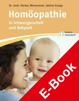 Abbildung von Knapp / Wiesenauer | Homöopathie in Schwangerschaft und Babyzeit | 1. Auflage | 2017 | beck-shop.de