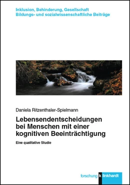 Abbildung von Ritzenthaler-Spielmann | Lebensendentscheidungen bei Menschen mit einer kognitiven Beeinträchtigung | 1. Auflage | 2017 | beck-shop.de