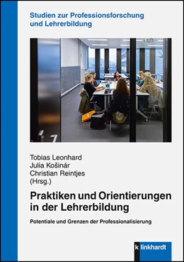 Abbildung von Kosinár / Leonhard | Praktiken und Orientierungen in der Lehrerbildung | 1. Auflage | 2018 | beck-shop.de