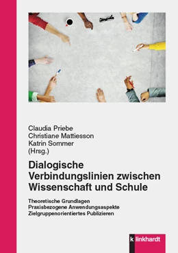 Abbildung von Mattiesson / Priebe | Dialogische Verbindungslinien zwischen Wissenschaft und Schule | 1. Auflage | 2019 | beck-shop.de