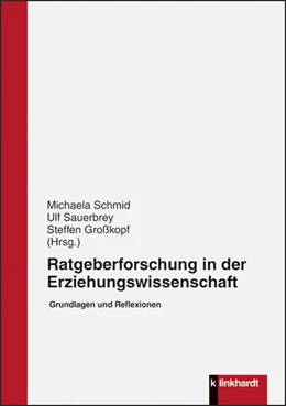 Abbildung von Großkopf / Sauerbrey | Ratgeberforschung in der Erziehungswissenschaft | 1. Auflage | 2019 | beck-shop.de