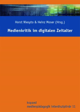 Abbildung von Moser / Niesyto | Medienkritik im digitalen Zeitalter | 1. Auflage | 2018 | beck-shop.de