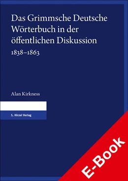 Abbildung von Kirkness | Das Grimmsche Deutsche Wörterbuch in der öffentlichen Diskussion 1838-1863 | 1. Auflage | 2021 | beck-shop.de