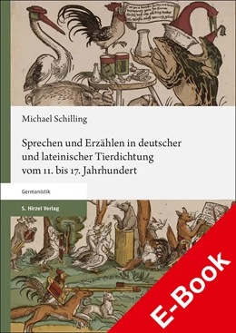Abbildung von Schilling | Sprechen und Erzählen in deutscher und lateinischer Tierdichtung vom 11. bis 17. Jahrhundert | 1. Auflage | 2021 | beck-shop.de