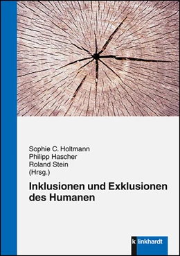 Abbildung von Hascher / Holtmann | Inklusionen und Exklusionen des Humanen | 1. Auflage | 2019 | beck-shop.de