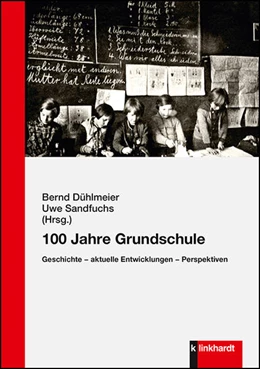 Abbildung von Dühlmeier / Sandfuchs | 100 Jahre Grundschule | 1. Auflage | 2019 | beck-shop.de