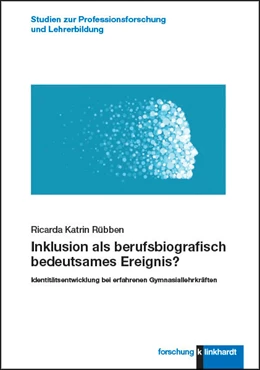 Abbildung von Rübben | Inklusion als berufsbiografisch bedeutsames Ereignis? | 1. Auflage | 2021 | beck-shop.de