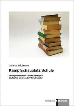 Abbildung von Widmann | Kampfschauplatz Schule | 1. Auflage | 2021 | beck-shop.de