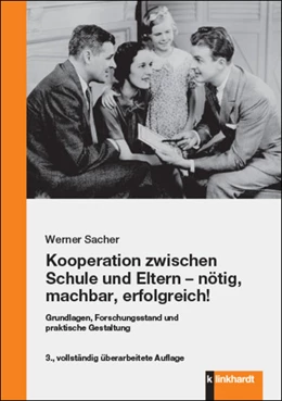 Abbildung von Sacher | Kooperation zwischen Schule und Eltern - nötig, machbar, erfolgreich! | 3. Auflage | 2021 | beck-shop.de