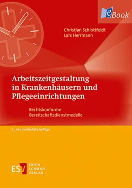 Abbildung von Herrmann / Schlottfeldt | Arbeitszeitgestaltung in Krankenhäusern und Pflegeeinrichtungen | 2. Auflage | 2013 | beck-shop.de