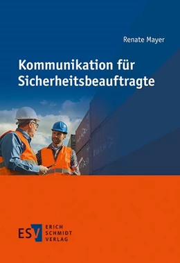Abbildung von Mayer | Kommunikation für Sicherheitsbeauftragte | 1. Auflage | 2015 | beck-shop.de