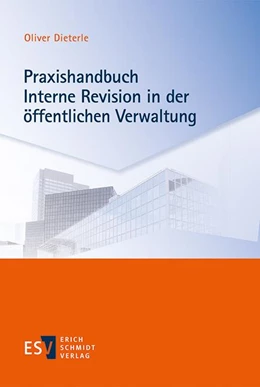 Abbildung von Dieterle | Praxishandbuch Interne Revision in der öffentlichen Verwaltung | 1. Auflage | 2018 | beck-shop.de