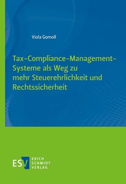 Abbildung von Gomoll | Tax-Compliance-Management-Systeme als Weg zu mehr Steuerehrlichkeit und Rechtssicherheit | 1. Auflage | 2021 | beck-shop.de