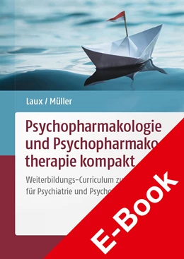 Abbildung von E. Müller / Laux | Psychopharmakologie und Psychopharmakotherapie kompakt | 1. Auflage | 2021 | beck-shop.de