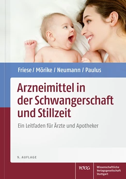 Abbildung von E. Paulus / Friese | Arzneimittel in der Schwangerschaft und Stillzeit | 9. Auflage | 2021 | beck-shop.de