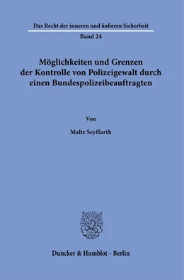 Abbildung von Seyffarth | Möglichkeiten und Grenzen der Kontrolle von Polizeigewalt durch einen Bundespolizeibeauftragten. | 1. Auflage | 2023 | 24 | beck-shop.de