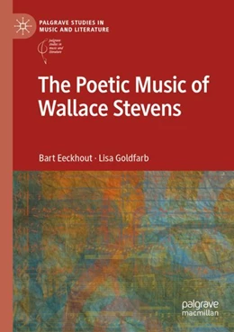 Abbildung von Eeckhout / Goldfarb | The Poetic Music of Wallace Stevens | 1. Auflage | 2023 | beck-shop.de