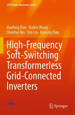 Abbildung von Xiao / Wang | High-Frequency Soft-Switching Transformerless Grid-Connected Inverters | 1. Auflage | 2023 | beck-shop.de
