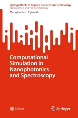 Abbildung von Sun / Mu | Computational Simulation in Nanophotonics and Spectroscopy | 1. Auflage | 2023 | beck-shop.de