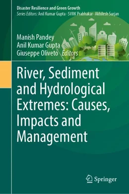 Abbildung von Pandey / Gupta | River, Sediment and Hydrological Extremes: Causes, Impacts and Management | 1. Auflage | 2023 | beck-shop.de