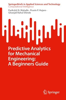 Abbildung von Mahalle / Hujare | Predictive Analytics for Mechanical Engineering: A Beginners Guide | 1. Auflage | 2023 | beck-shop.de