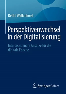 Abbildung von Wallenhorst | Perspektivenwechsel in der Digitalisierung | 1. Auflage | 2023 | beck-shop.de