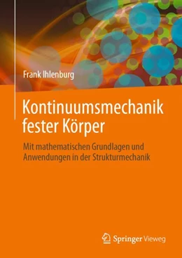 Abbildung von Ihlenburg | Kontinuumsmechanik fester Körper | 1. Auflage | 2024 | beck-shop.de