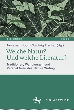 Abbildung von van Hoorn / Fischer | Welche Natur? Und welche Literatur? | 1. Auflage | 2023 | 1 | beck-shop.de